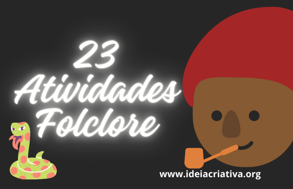 23 Atividades Folclore Alfabetização