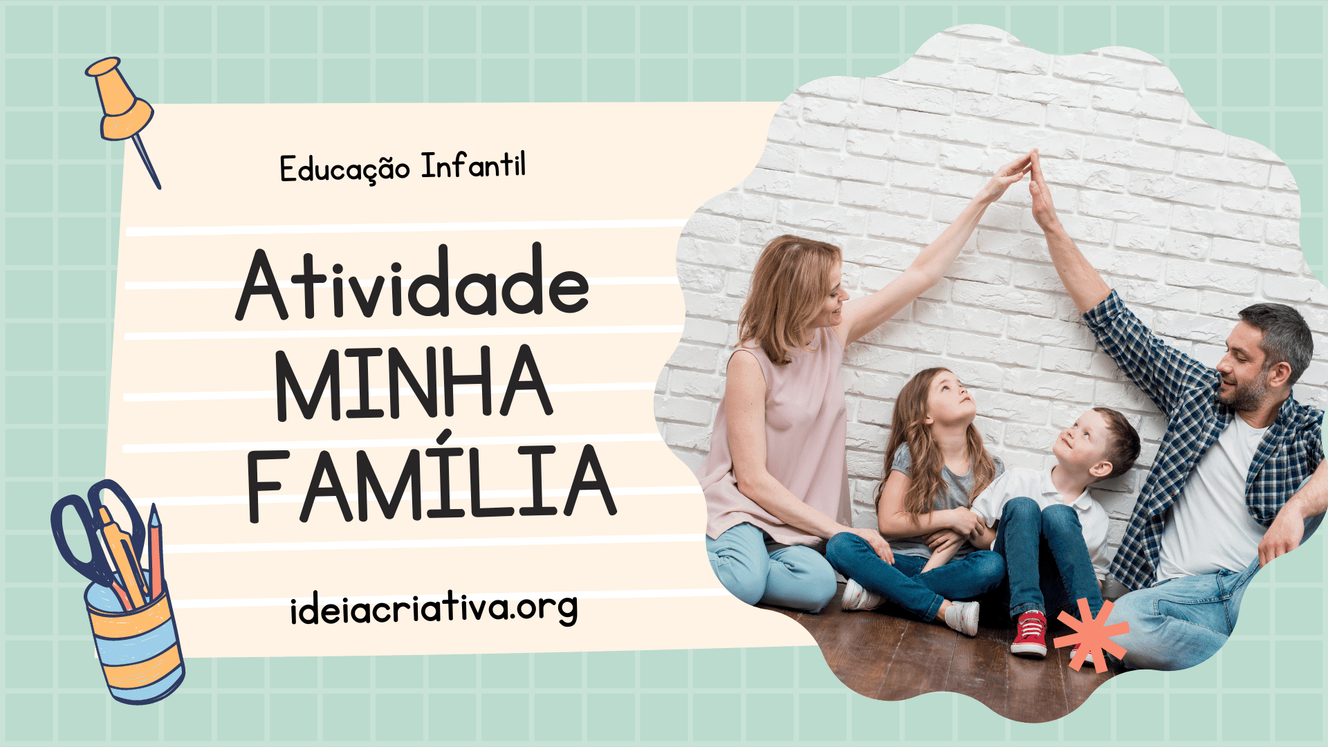 Atividade MINHA FAMÍLIA Educação Infantil