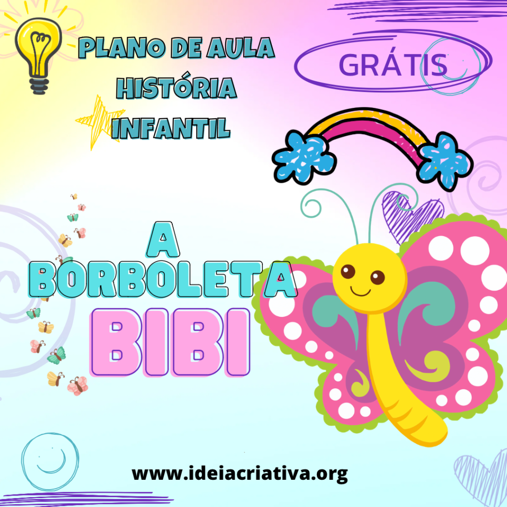 Atividades Educação Infantil com história Borboleta BIBI